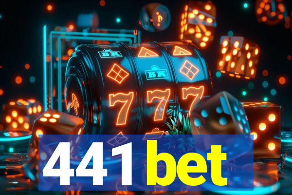 441 bet